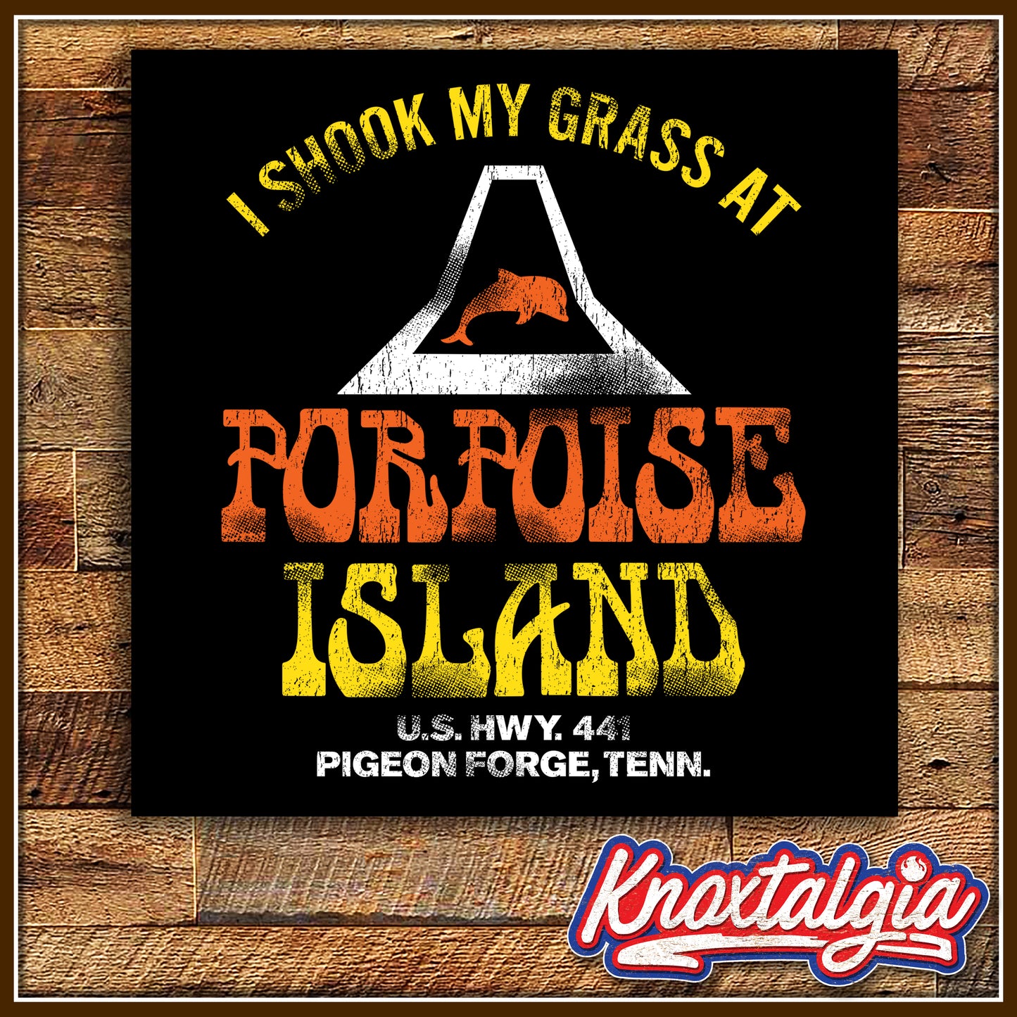 "Porpoise Island" - Pigeon Forge, TN