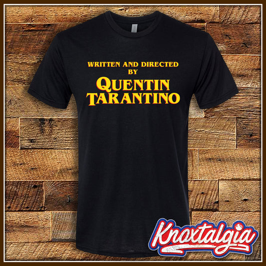 "Written and Directed by Quentin Tarantino"