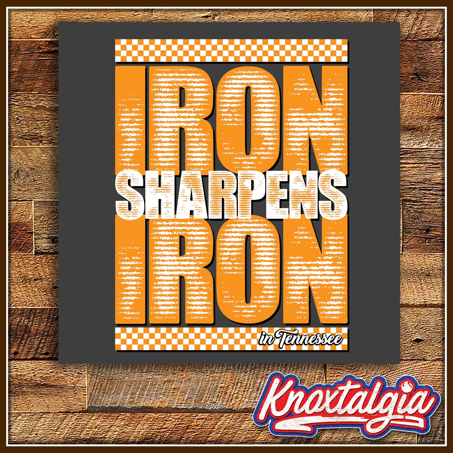 "Iron Sharpens Iron in Tennessee" - Tennessee Football (Long Sleeve)