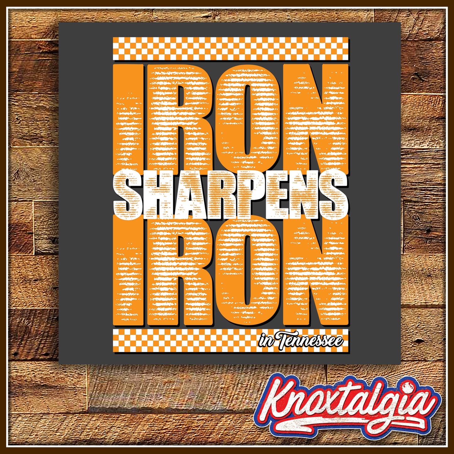 "Iron Sharpens Iron in Tennessee" - Tennessee Football (Short Sleeve)