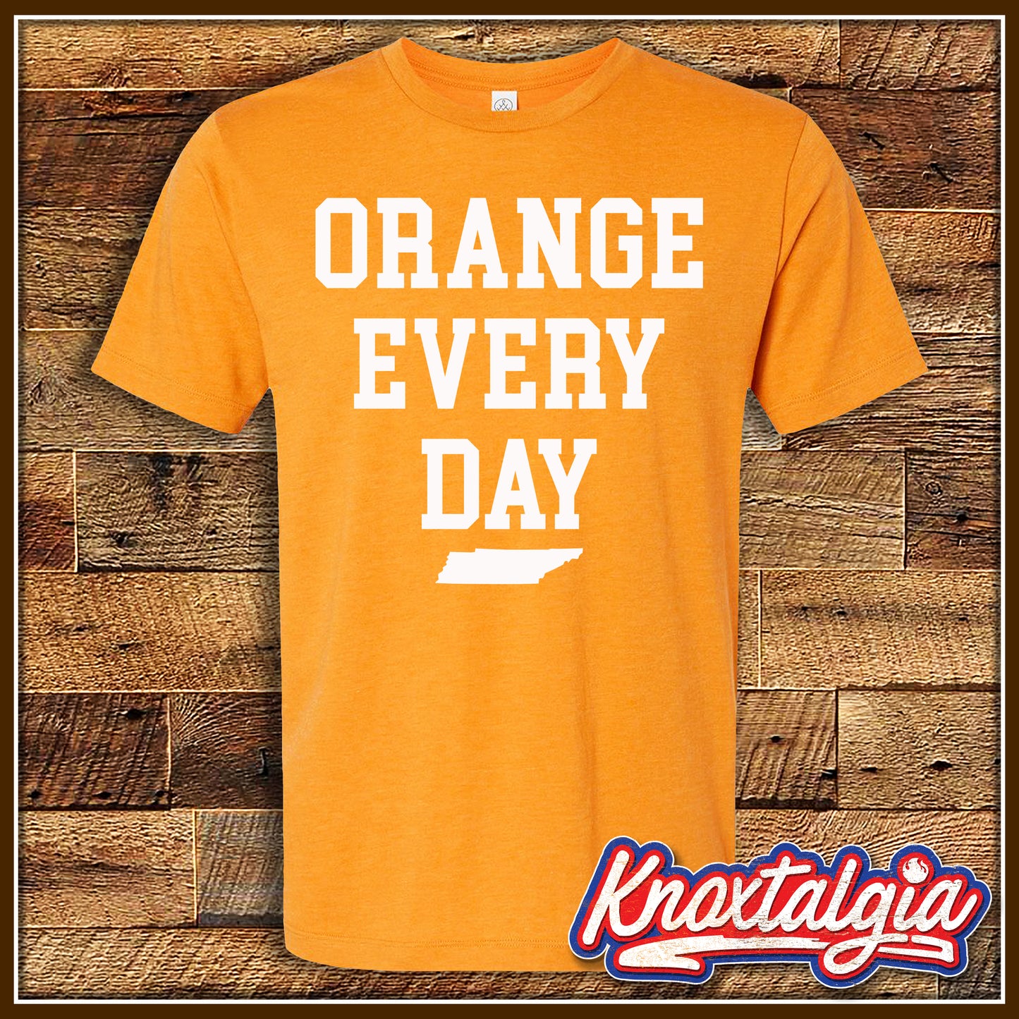 "ORANGE EVERY DAY" - Tennessee Sports