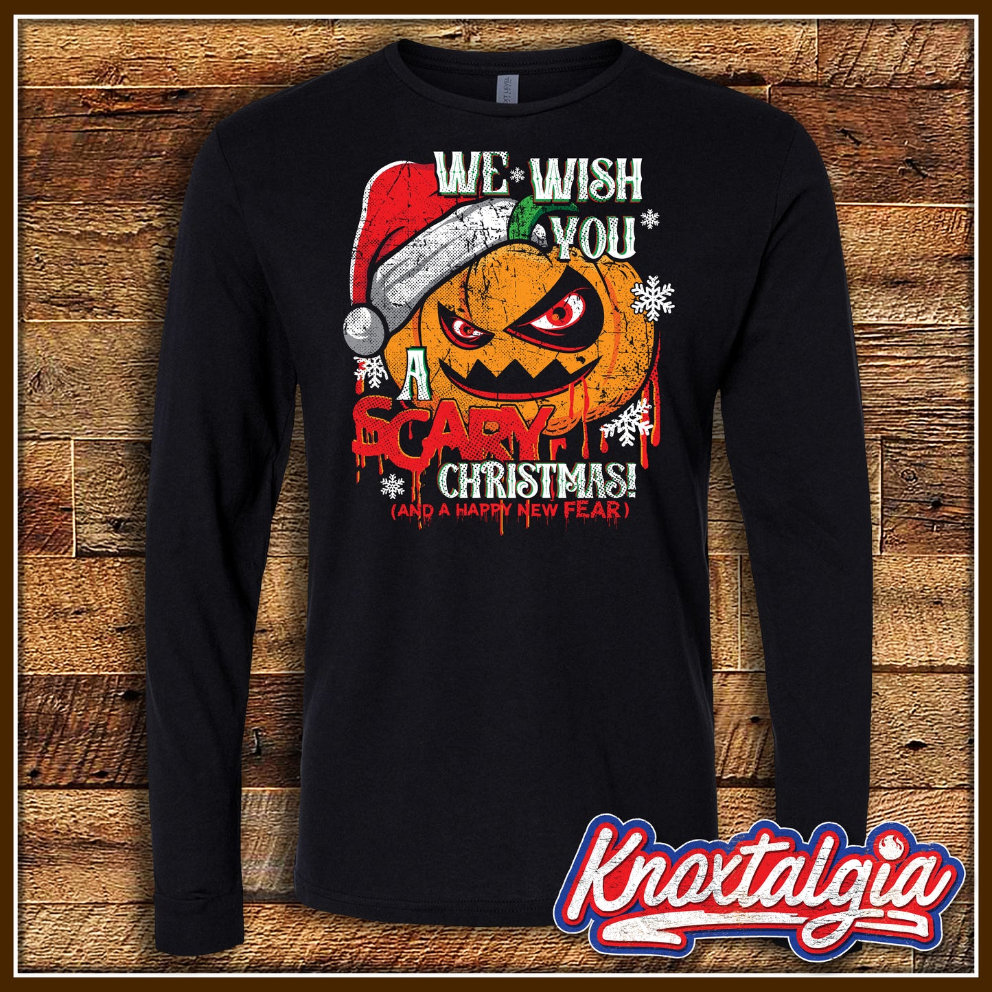 "We Wish You A SCARY Christmas!" (Long Sleeve)