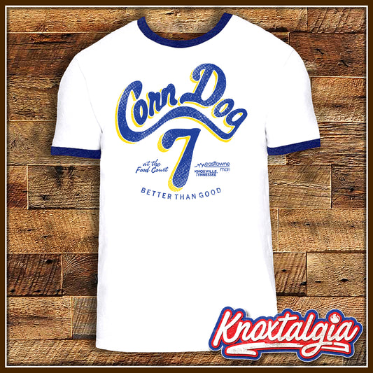 "Corn Dog 7 - East Towne Mall" - Knoxville, TN - Ringer Tee